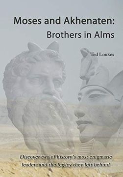 portada Moses and Akhenaten: Brothers in Alms (en Inglés)