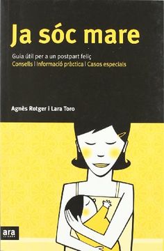 portada Ja soc Mare: Guia Util per a un Postpart Feliç (in Catalá)