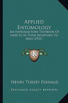 portada applied entomology: an introductory textbook of insects in their relations to man (1921) (en Inglés)