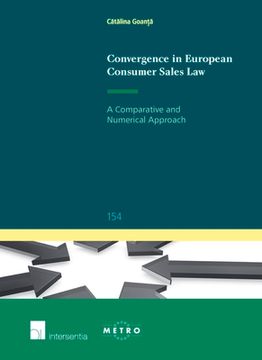 portada Convergence in European Consumer Sales Law: A Comparative and Numerical Approach (en Inglés)