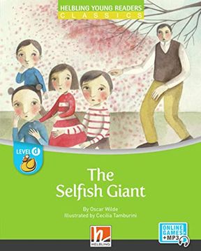 portada The Selfish Giant + E-Zone: Helbling Young Readers Classics, Level d (en Inglés)