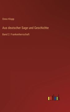 portada Aus deutscher Sage und Geschichte: Band 2: Frankenherrschaft (in German)