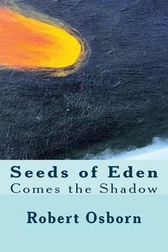 portada Seeds of Eden: Comes the Shadow (en Inglés)