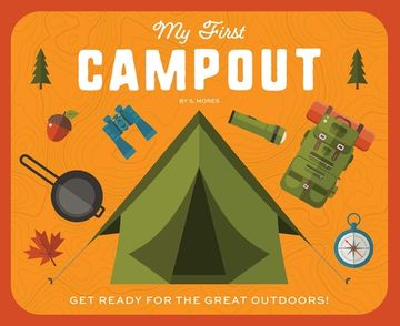 portada My First Campout: Get Ready for the Great Outdoors With This Interactive Board Book! 