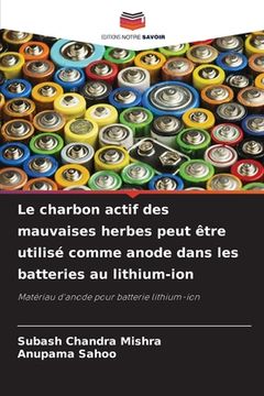 portada Le charbon actif des mauvaises herbes peut être utilisé comme anode dans les batteries au lithium-ion (in French)