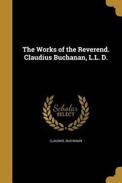 portada The Works of the Reverend. Claudius Buchanan, L.L. D.
