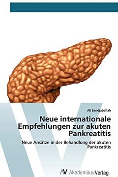 portada Neue Internationale Empfehlungen zur Akuten Pankreatitis: Neue Ansätze in der Behandlung der Akuten Pankreatitis (en Alemán)