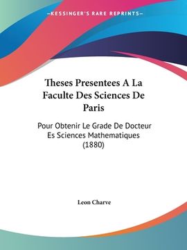 portada Theses Presentees A La Faculte Des Sciences De Paris: Pour Obtenir Le Grade De Docteur Es Sciences Mathematiques (1880) (in French)