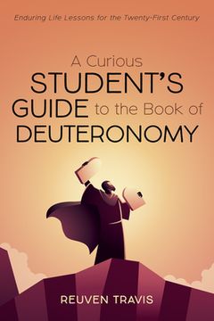 portada A Curious Student's Guide to the Book of Deuteronomy (en Inglés)