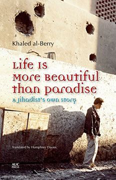 portada Life is More Beautiful Than Paradise: A Jihadists own Story (in English)