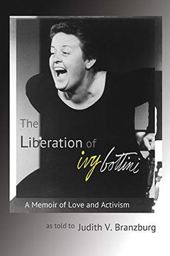 portada The Liberation of ivy Bottini: A Memoir of Love and Activism (en Inglés)