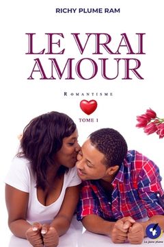 portada Le Vrai Amour: Tome 1 (en Francés)