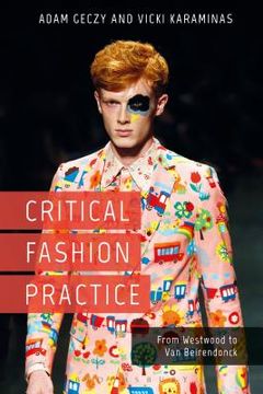 portada Critical Fashion Practice: From Westwood to Van Beirendonck (en Inglés)