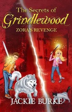portada The Secrets of Grindlewood: Zora's Revenge 