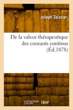 portada De la valeur thérapeutique des courants continus (in French)