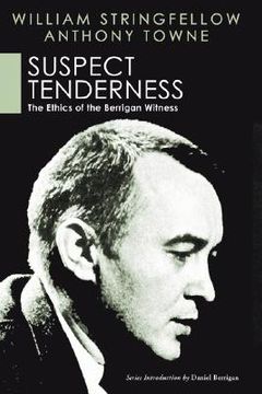 portada suspect tenderness: the ethics of the berrigan witness (en Inglés)
