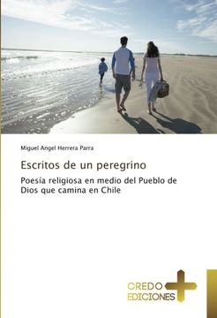 portada Escritos de un peregrino: Poesía religiosa en medio del Pueblo de Dios que camina en Chile