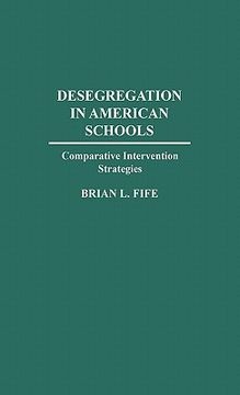 portada desegregation in american schools: comparative intervention strategies (en Inglés)