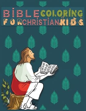 portada Bible Coloring for Christian Kids: 50+ Designs - Inspirational Books For Kids Or Teens: A Fun Way for Kids to Color through the Bible (Coloring Books)