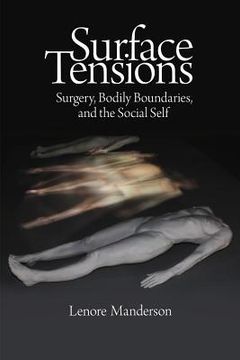 portada Surface Tensions: Surgery, Bodily Boundaries, and the Social Self (en Inglés)