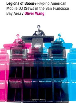 portada Legions of Boom: Filipino American Mobile DJ Crews in the San Francisco Bay Area (Refiguring American Music) (in English)
