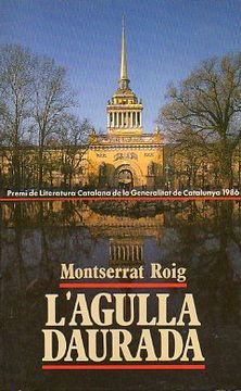 portada l´ agulla daurada. premi de literatura catalana de la generalitat de catalunya 1986.