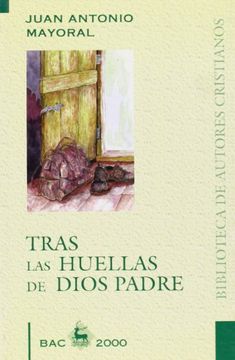portada Tras las Huellas de Dios Padre (in Spanish)