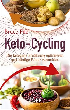 portada Keto-Cycling: Die Ketogene Ernährung Optimieren und Häufige Fehler Vermeiden (en Alemán)
