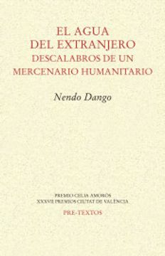 portada El Agua del Extranjero: Descalabros de un Mercenario Humanitario: 1638 (Ensayo) (in Spanish)