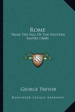 portada rome: from the fall of the western empire (1868) (in English)