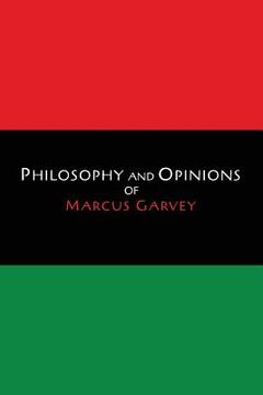 portada Philosophy and Opinions of Marcus Garvey [Volumes I & II in One Volume] (in English)