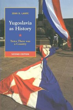 portada Yugoslavia as History 2Ed: Twice There was a Country (en Inglés)