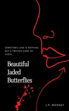 portada Beautiful Jaded Butterflies: Sometimes love is nothing but a twisted game of chess (Book Two in the Crime Romance Mated Fortune Series) (en Inglés)