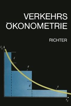 portada Verkehrsökonometrie: Ökonomisch -- Mathematische Modelle Im Transport- Und Nachrichtenwesen (en Alemán)