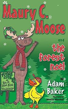 portada Maury c. Moose and the Forest Noel (Morgan James Kids) (en Inglés)