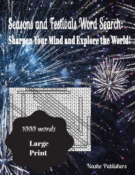 portada Seasons and Festivals Word Search: Sharpen Your Mind and Explore the World!: large print word search puzzles, 1000 words, solutions included with uniq (in English)