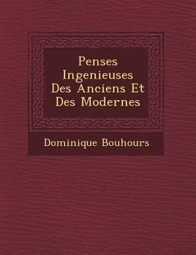 portada Pens�es Ingenieuses Des Anciens Et Des Modernes (en Francés)