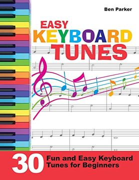 portada Easy Keyboard Tunes: 30 Fun and Easy Keyboard Tunes for Beginners (en Inglés)