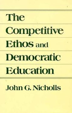 portada the competitive ethos and democratic education (en Inglés)