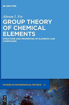 portada Group Theory of Chemical Elements: Structure and Properties of Elements and Compounds (de Gruyter Studies in Mathematical Physics) (en Inglés)