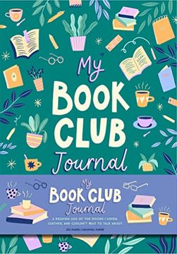portada My Book Club Journal: A Reading log of the Books i Loved, Loathed, and Couldn'T Wait to Talk About (in English)