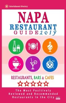 portada Napa Restaurant Guide 2019: Best Rated Restaurants in Napa, California - 350 Restaurants, Bars and Cafés recommended for Visitors, 2019