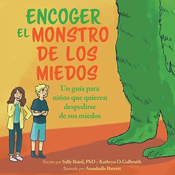 portada Encoger el Monstro de los Miedos: Una Guia Para Ninos que Quieren Despedirse de sus Miedos (in Spanish)
