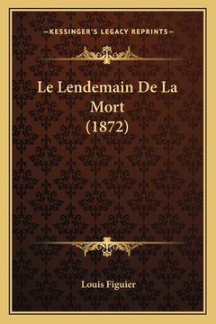 portada Le Lendemain De La Mort (1872) (en Francés)