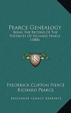 portada pearce genealogy: being the record of the posterity of richard pearce (1888)
