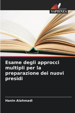 portada Esame degli approcci multipli per la preparazione dei nuovi presidi (en Italiano)