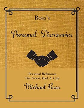 portada Ross's Personal Discoveries: Personal Relations: The Good, Bad, & Ugly (Ross's Quotations) (en Inglés)