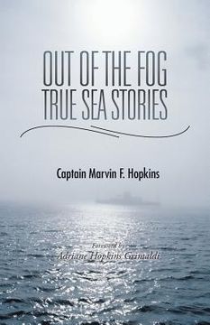 portada Out of the Fog - True Sea Stories: Foreword by Adriane Hopkins Grimaldi (en Inglés)
