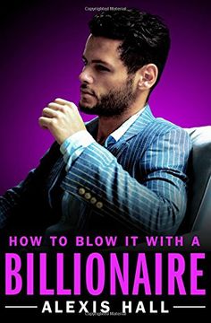 portada How to Blow It with a Billionaire (Arden St. Ives) (en Inglés)