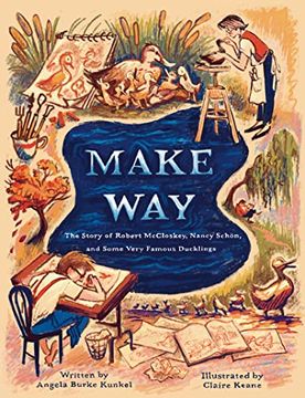 portada Make Way: The Story of Robert Mccloskey, Nancy Schön, and Some Very Famous Ducklings (en Inglés)